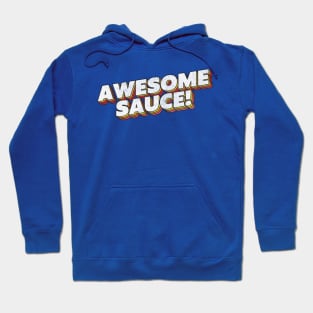 Awesome Sauce! Parks & Rec Quote Hoodie